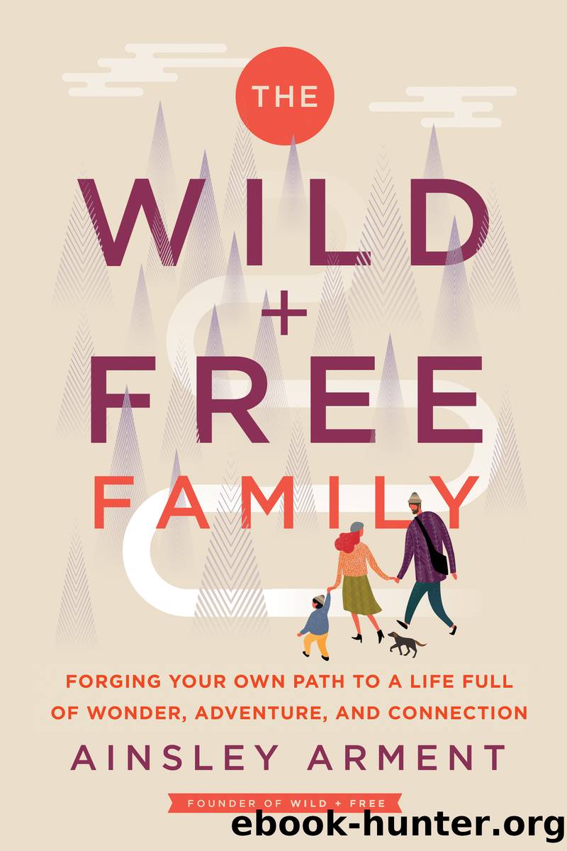 The Wild and Free Family by Ainsley Arment