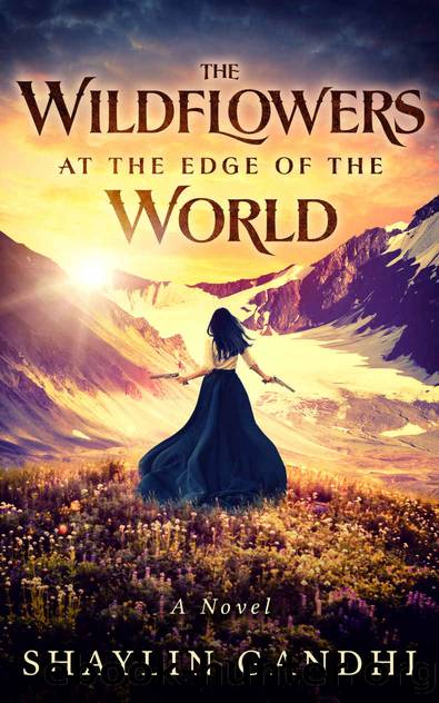 The Wildflowers at the Edge of the World by Shaylin Gandhi