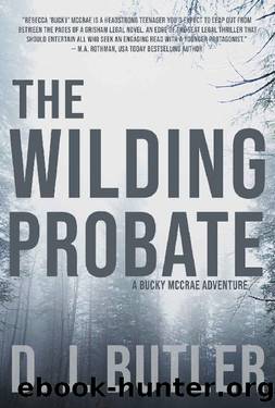 The Wilding Probate: A Bucky McCrae Adventure by D.J. Butler
