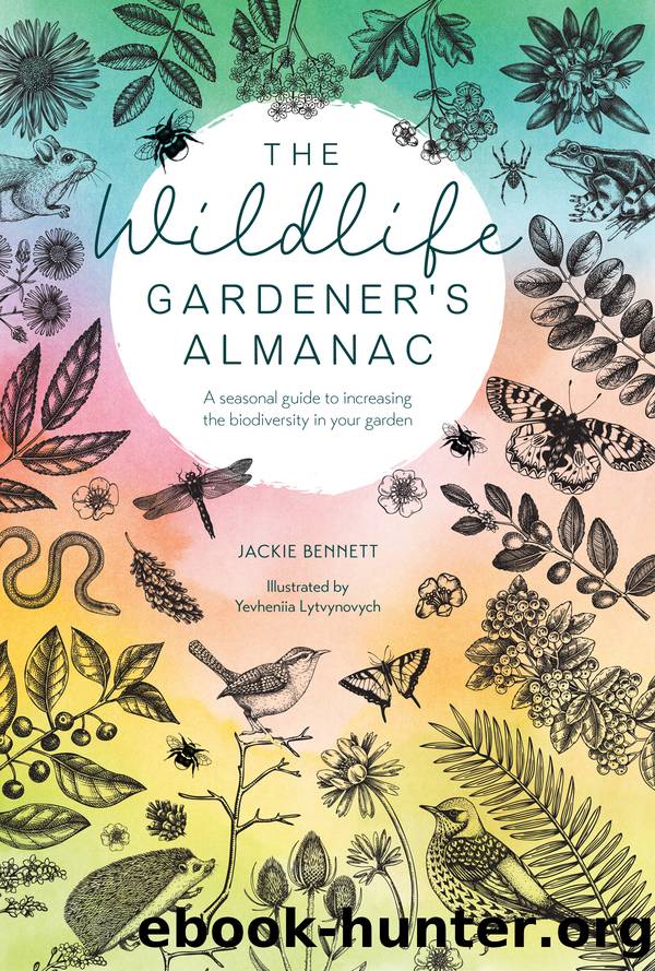 The Wildlife Gardenerâs Almanac by Jackie Bennett