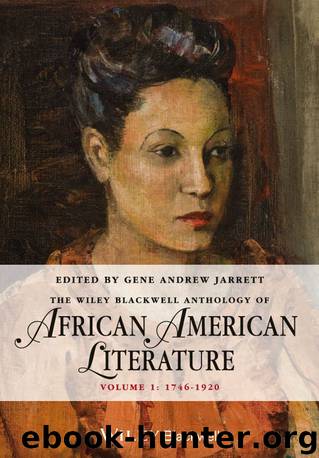 The Wiley Blackwell Anthology of African American Literature by Gene Andrew Jarrett