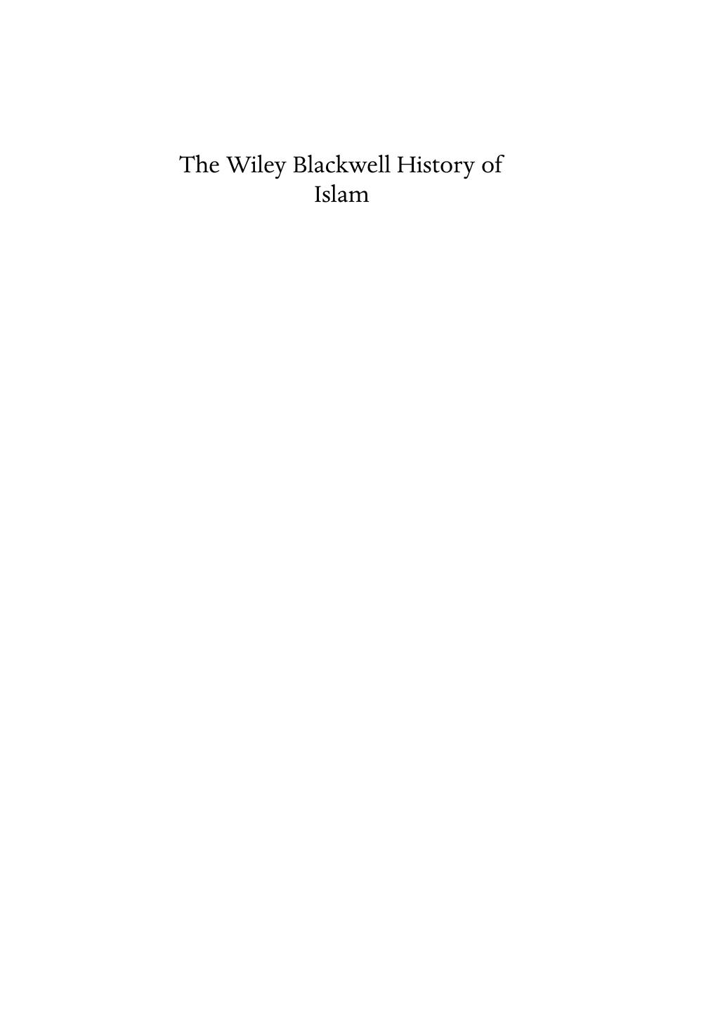 The Wiley Blackwell History of Islam by Unknow