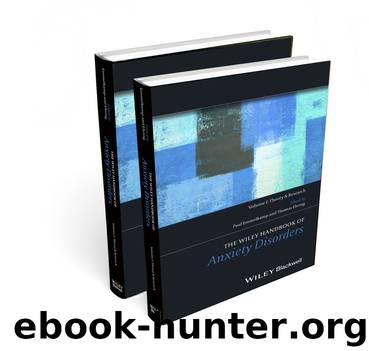 The Wiley Handbook of Anxiety Disorders by Paul Emmelkamp Thomas Ehring