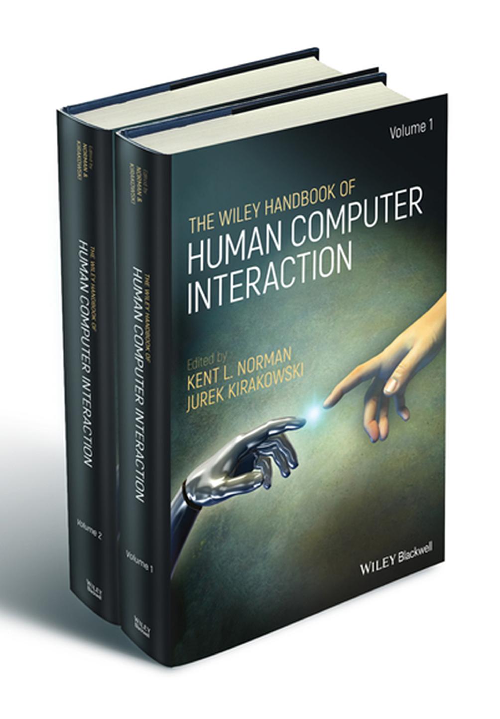 The Wiley Handbook of Human Computer Interaction by Kent L. Norman and Jurek Kirakowski
