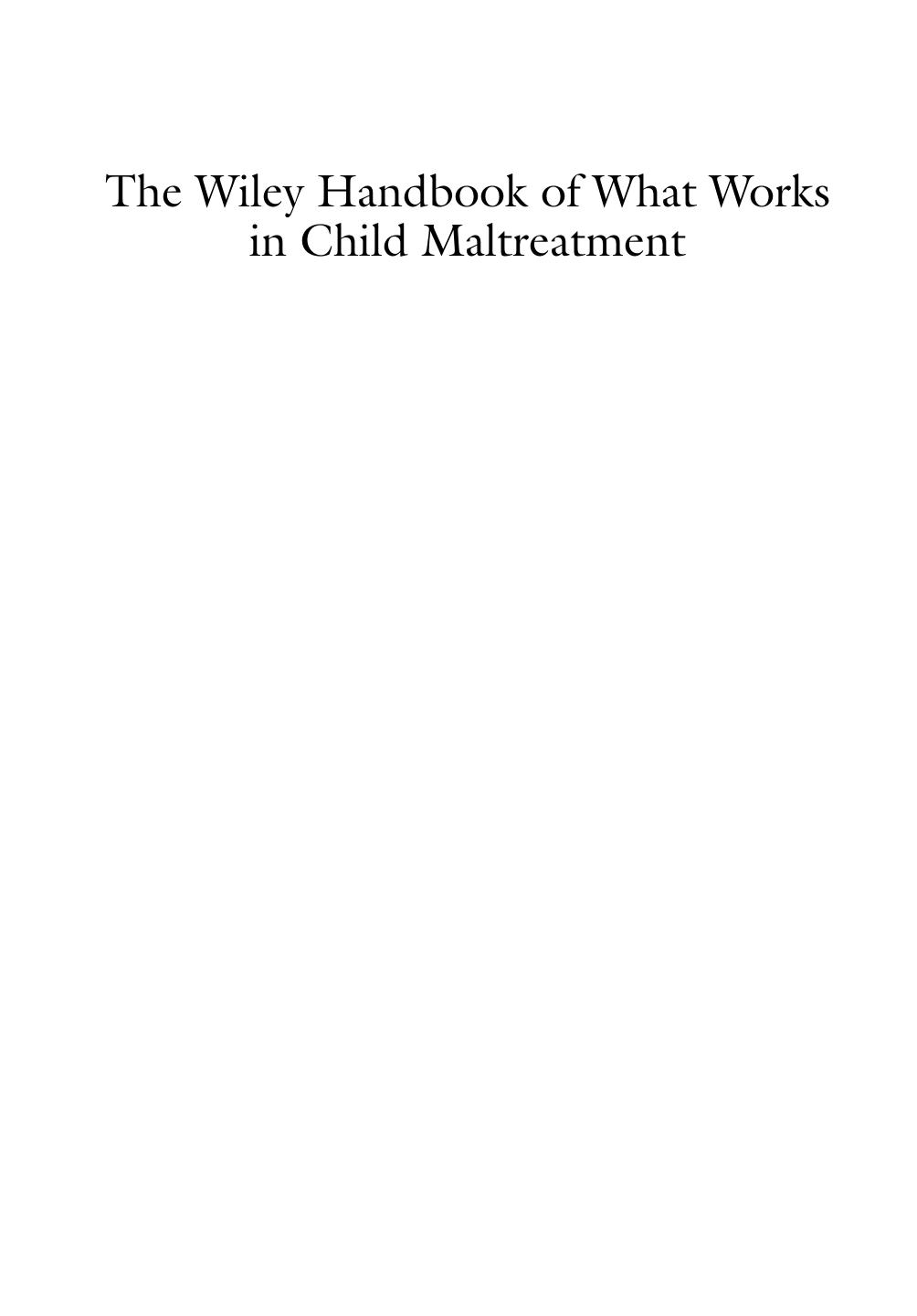 The Wiley Handbook of What Works in Child Maltreatment: An Evidence-Based Approach to Assessment and Intervention in Child Protection by Louise Dixon Daniel F. Perkins Catherine Hamilton-Giachritsis Leam A. Craig