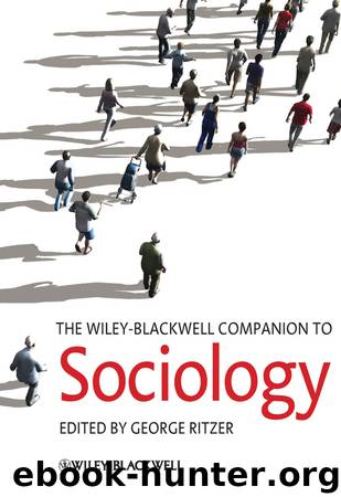The Wiley-Blackwell Companion to Sociology by Ritzer George