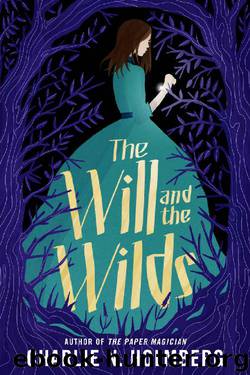 The Will and the Wilds by Charlie N. Holmberg