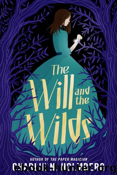 The Will and the Wilds by Holmberg Charlie N