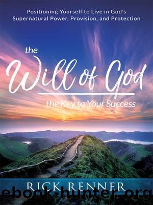 The Will of God, the Key to Your Success by Rick Renner