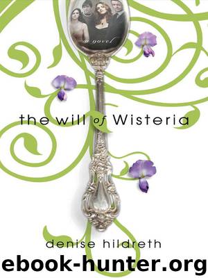The Will of Wisteria by Denise Hildreth Jones
