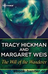 The Will of the Wanderer by Margaret Weis