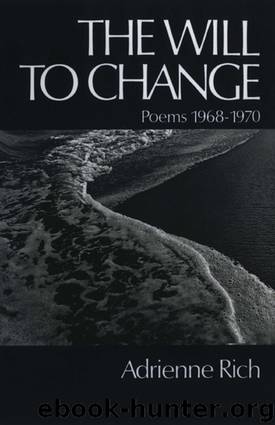 The Will to Change by Adrienne Rich