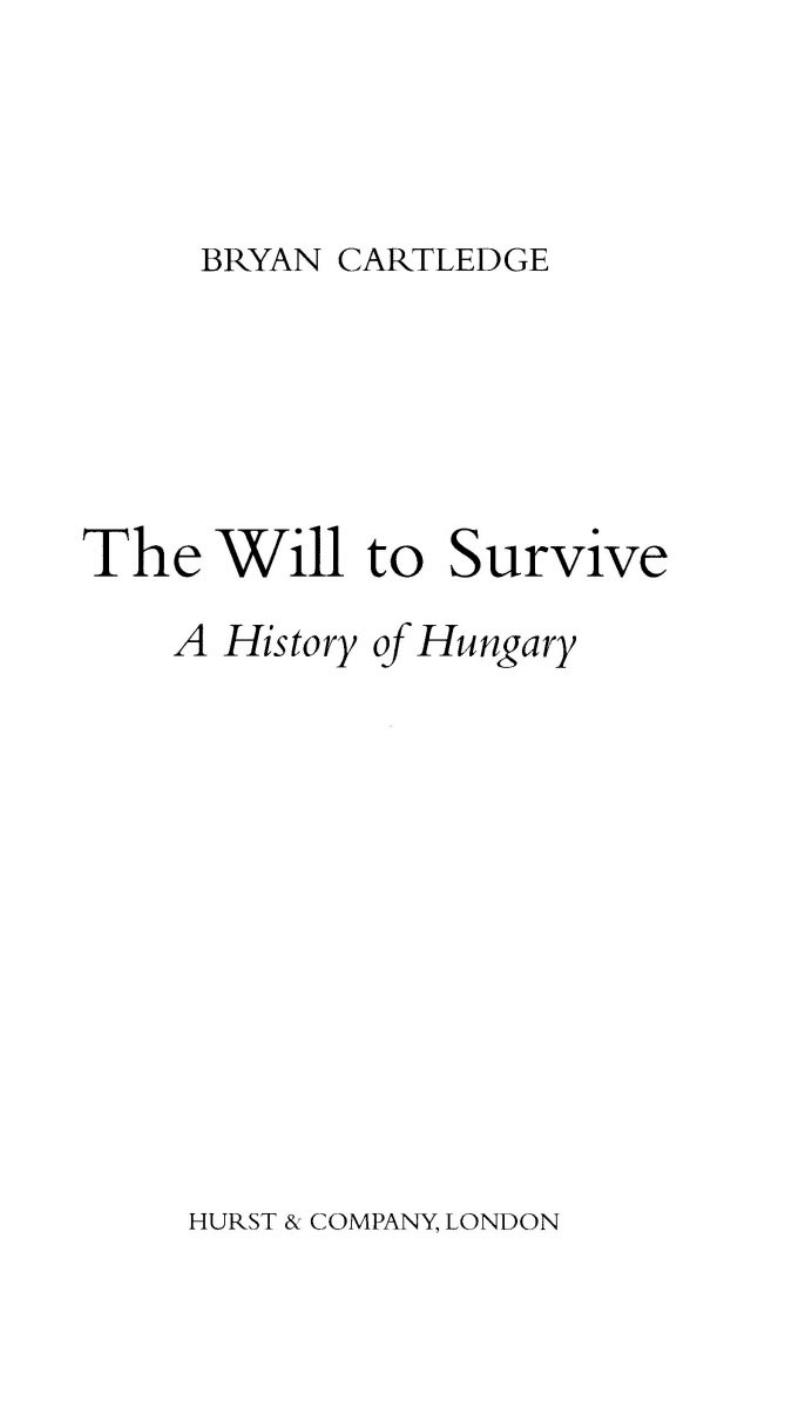 The Will to Survive: A History of Hungary by Bryan Cartledge