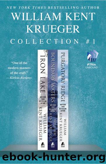 The William Kent Krueger Collection #1: Iron Lake, Boundary Waters, and Purgatory Ridge (Cork O'Connor Mystery Series) by William Kent Krueger