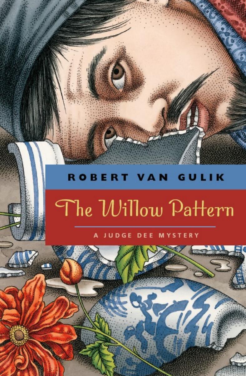 The Willow Pattern: A Judge Dee Mystery by Robert van Gulik