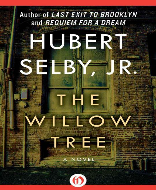 The Willow Tree: A Novel by Hubert Selby