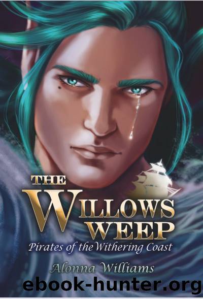 The Willow's Weep by Alonna Williams
