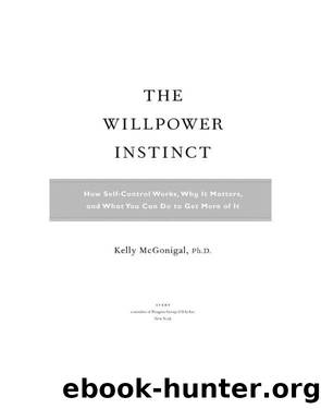 The Willpower Instinct by McGonigal Kelly
