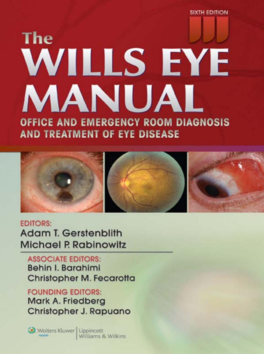 The Wills Eye Manual: Office and Emergency Room Diagnosis and Treatment of Eye Disease by Adam T. Gerstenblith & Michael P. Rabinowitz