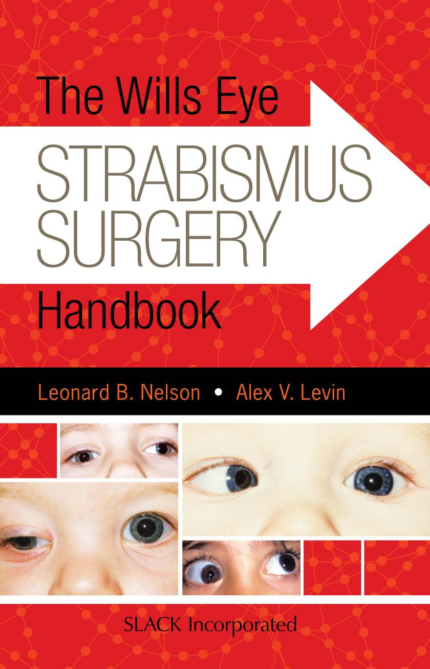 The Wills Eye Strabismus Surgery Handbook by Leonard Nelson; Alex Levin
