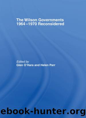 The Wilson Governments 1964-1970 Reconsidered by glen O'Hara Helen Parr