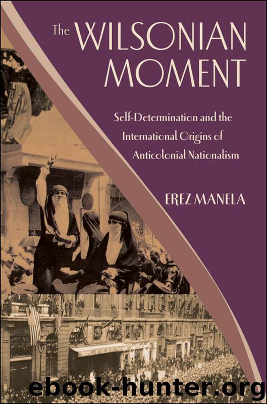 The Wilsonian Moment by Manela Erez;