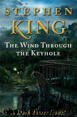 The Wind Through the Keyhole: The Dark Tower IV-12 by Stephen King
