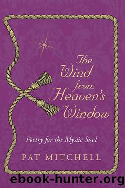 The Wind from Heaven's Window by Pat Mitchell
