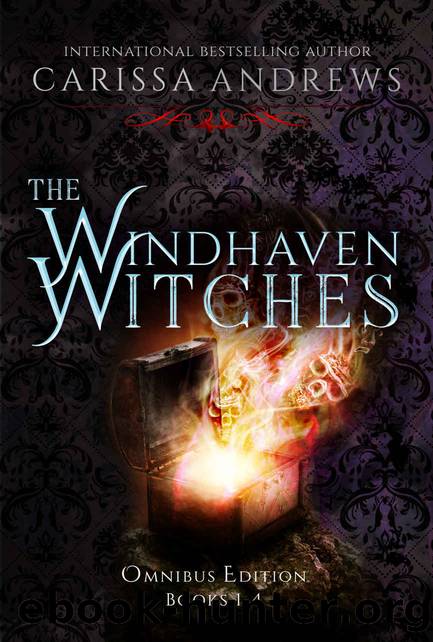 The Windhaven Witches Omnibus Edition : Complete Paranormal Suspense Series, Books 1-4 by Carissa Andrews