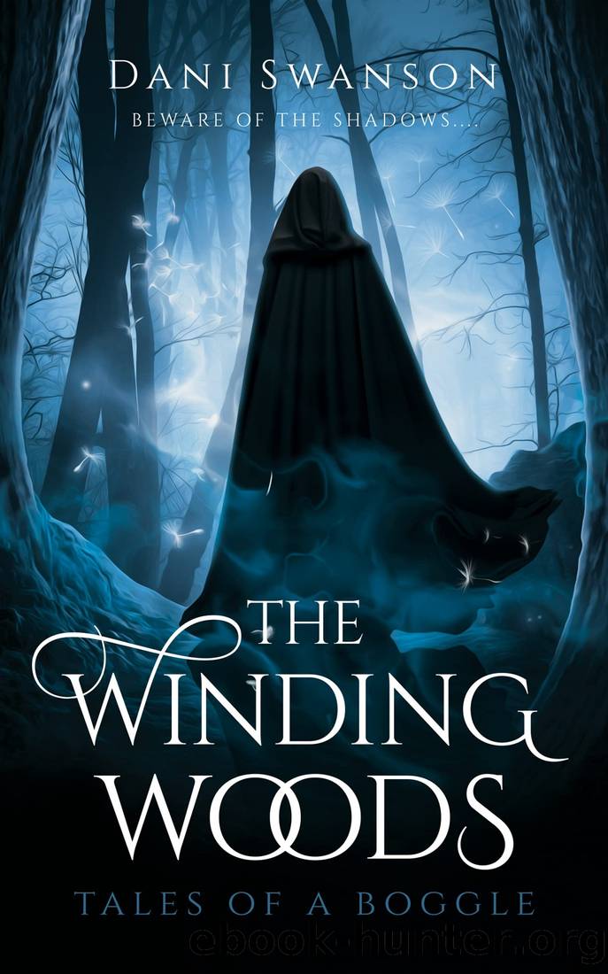 The Winding Woods: Tales of a Boggle by Dani Swanson