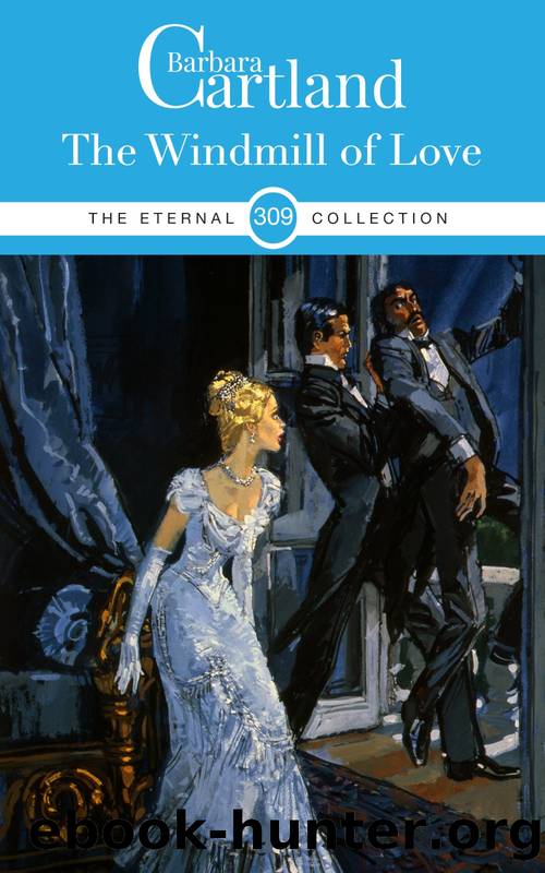 The Windmill of Love by Barbara Cartland
