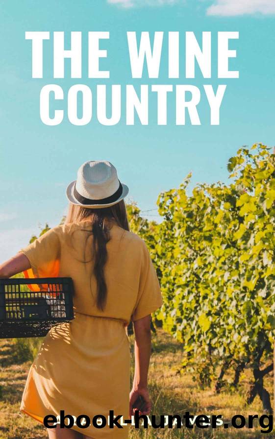 The Wine Country by Arabella James