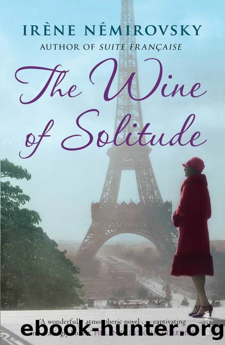 The Wine of Solitude by Irène Némirovsky