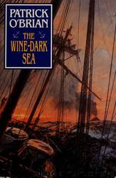 The Wine-Dark Sea (Vol. Book 16) (AubreyMaturin Novels) by Patrick O'Brian