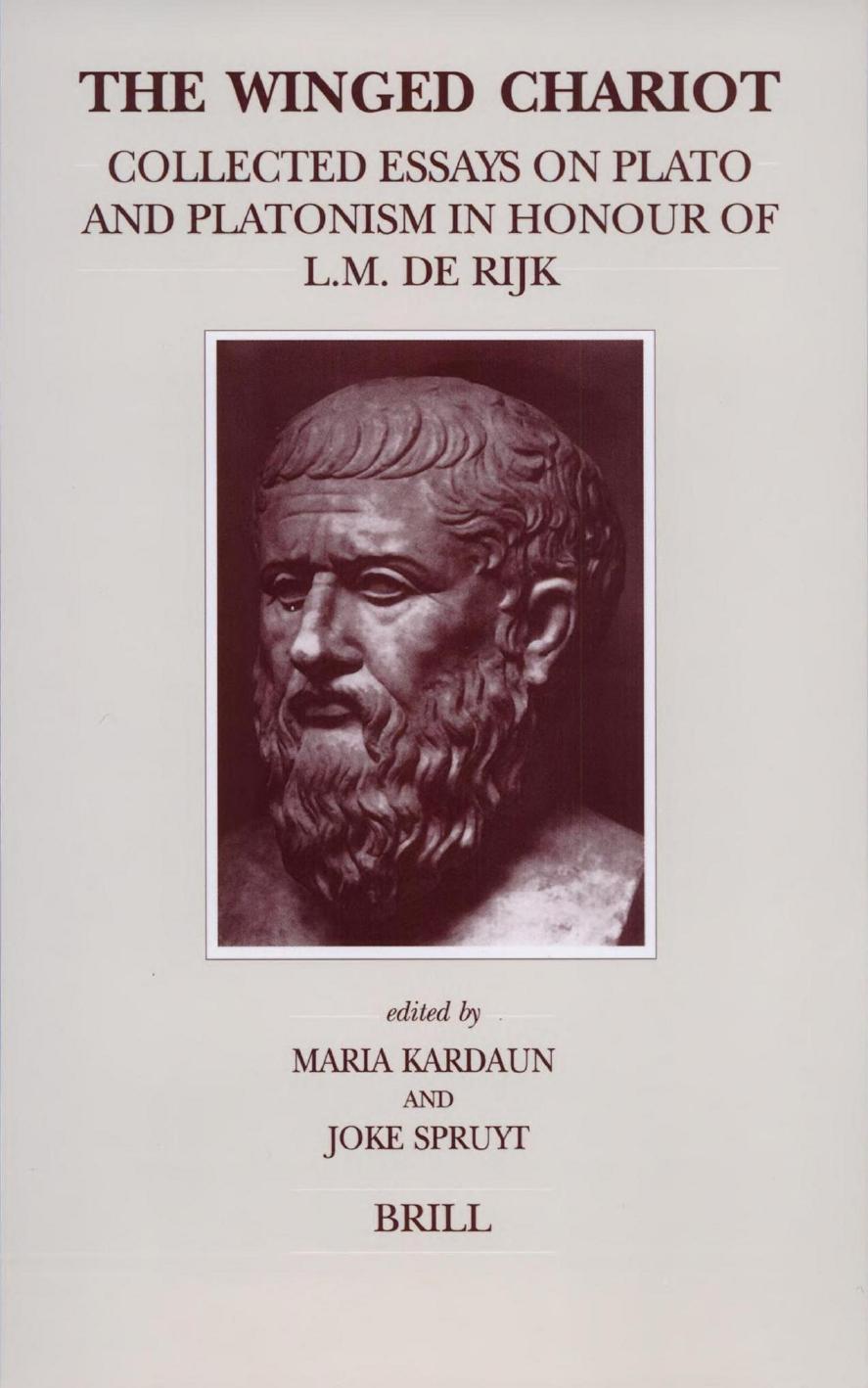 The Winged Chariot: Collected Essays on Plato and Platonism in Honour of L. M. de Rijk by Maria Kardaun Joke Spruyt