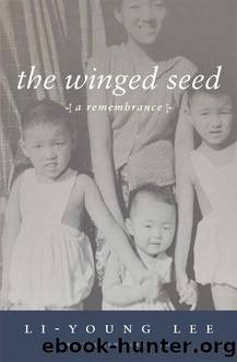 The Winged Seed by Li-Young Lee