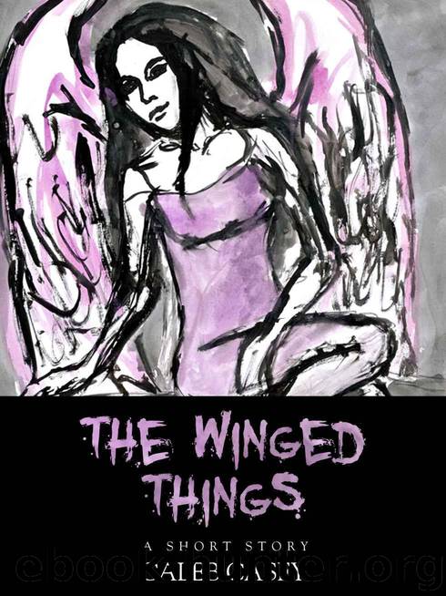 The Winged Things by Casey Caleb