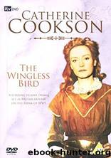 The Wingless Bird by Catherine Cookson