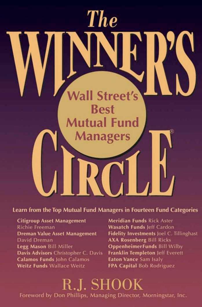 The Winner's Circle: Wall Street's Best Mutual Fund Managers by R. J. Shook
