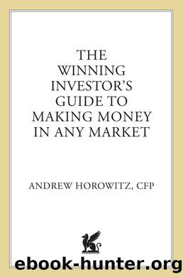 The Winning Investor's Guide to Making Money in Any Market by Andrew Horowitz