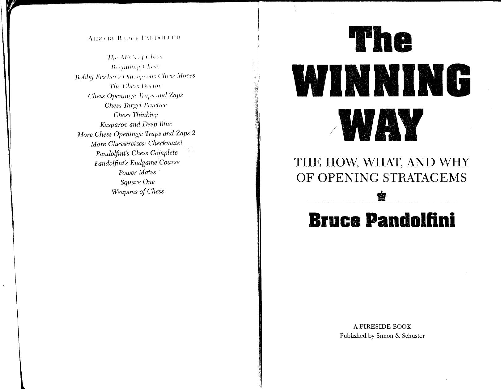 The Winning Way: The How What and Why of Opening Strategems (Fireside Chess Library) by Bruce Pandolfini