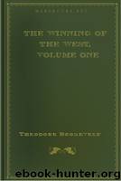 The Winning of the West, Volume One by Theodore Roosevelt