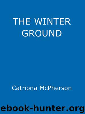 The Winter Ground by Catriona McPherson