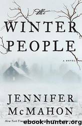 The Winter People A Novel by Jennifer McMahon