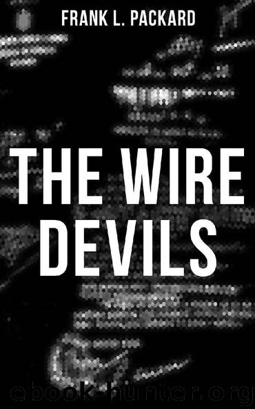 The Wire Devils by Frank L. Packard