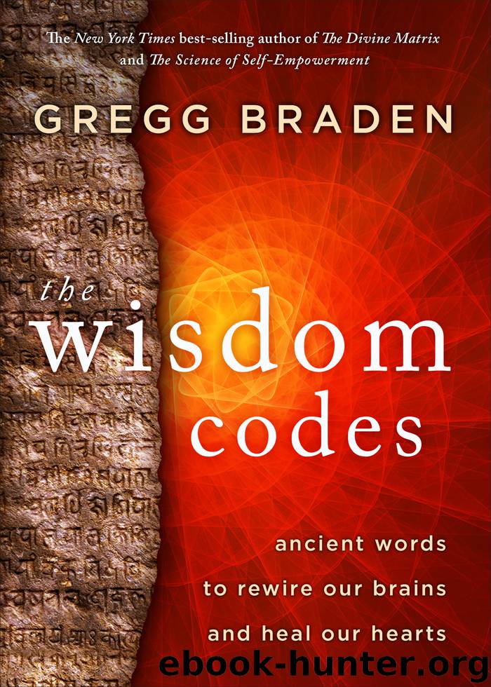 The Wisdom Codes by Gregg Braden