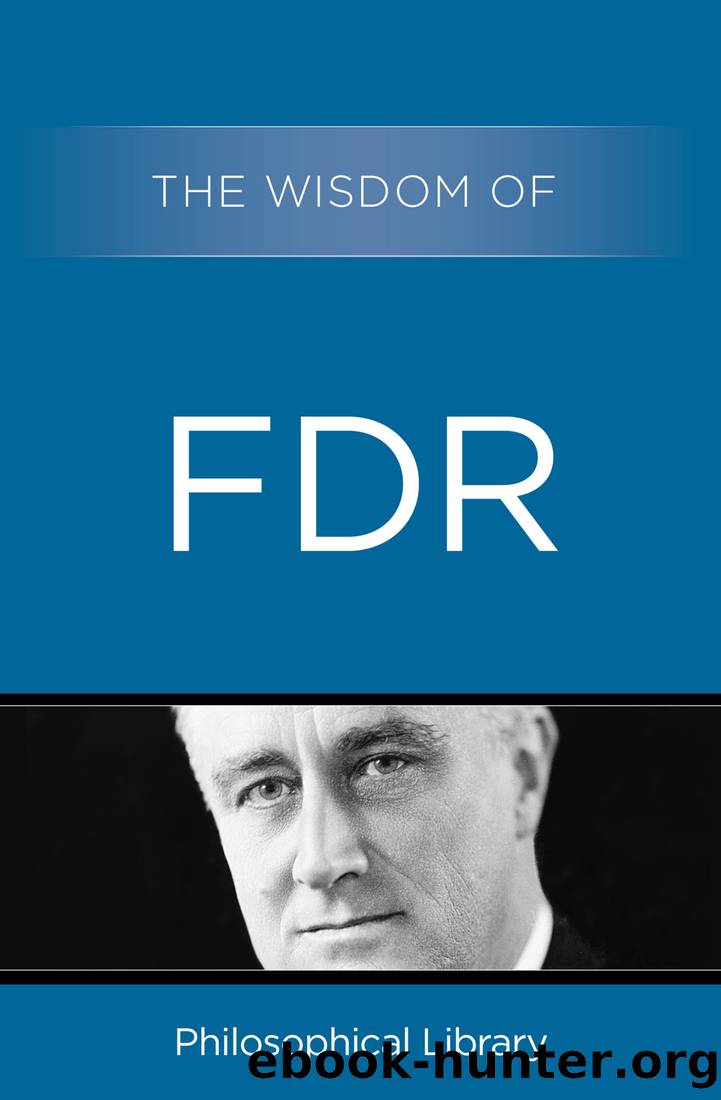 The Wisdom of FDR by Dagobert D. Runes & Franklin D. Roosevelt