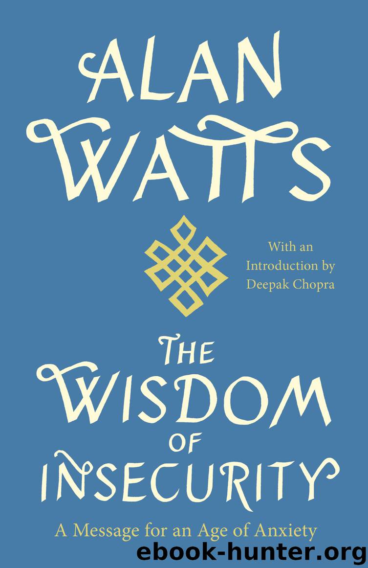 The Wisdom of Insecurity by Alan W. Watts