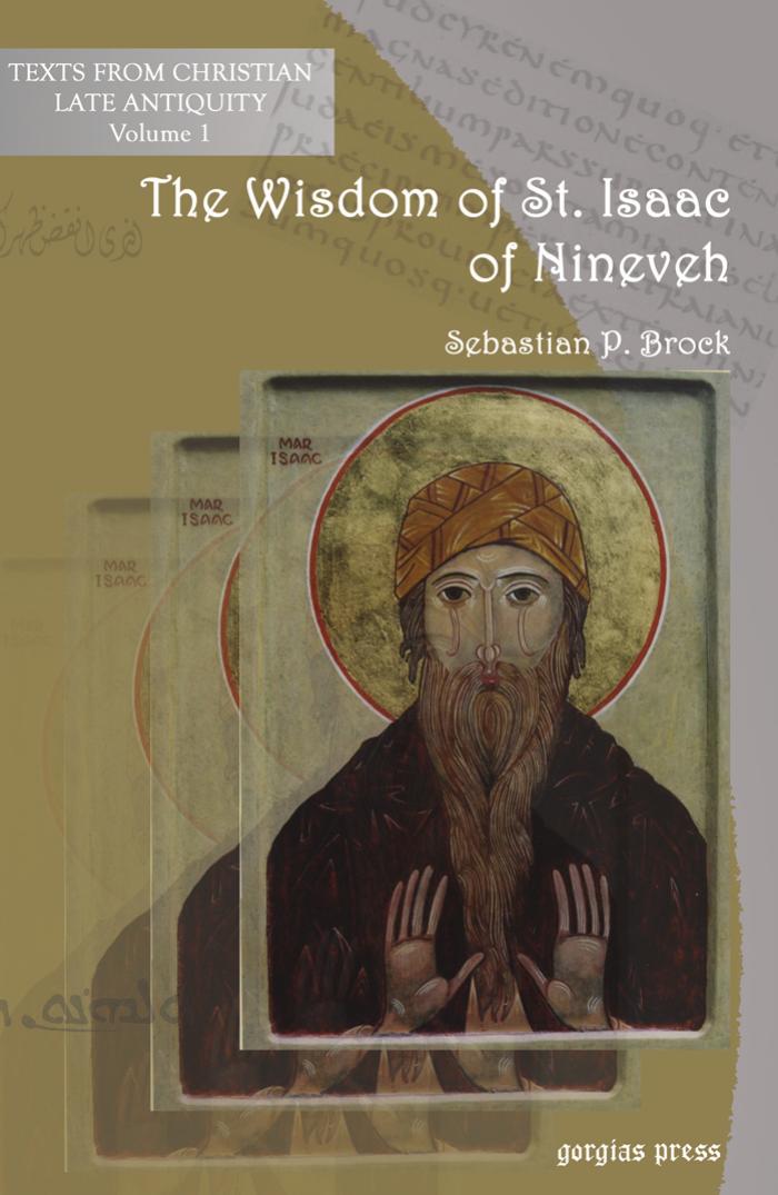The Wisdom of Isaac of Nineveh: A Bilingual Edition by Sebastian P. Brock;