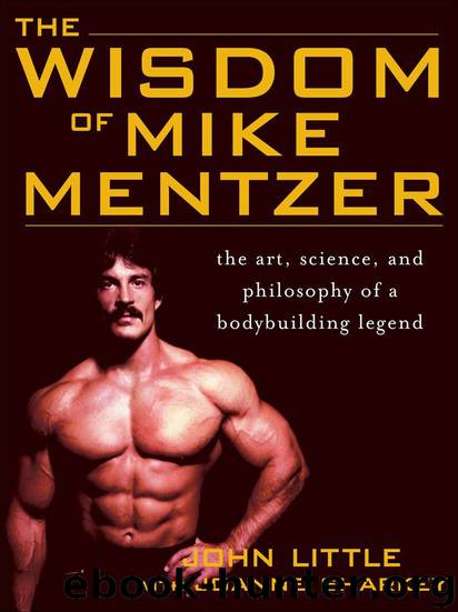 The Wisdom of Mike Mentzer: The Art, Science and Philosophy of a Bodybuilding Legend by John Little & Joanne Sharkey